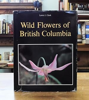 Wild Flowers of British Columbia (Limited Signed Edition)