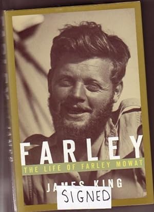 Farley: The Life of Farley Mowat -(SIGNED)-