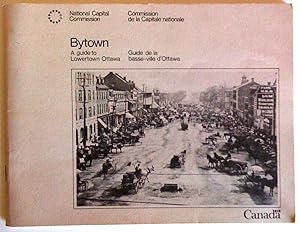 Bytown. A guide to Lowertown Ottawa - Guide de la basse-ville d'Ottawa