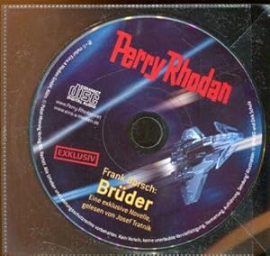 Perry Rhodan. Brüder, eine exclusive Novelle, gelesen von Josef Tratnik.