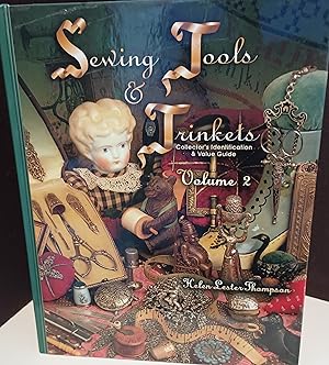 Sewing Tools & Trinkets -A Identification & Value Guide- Volume 2