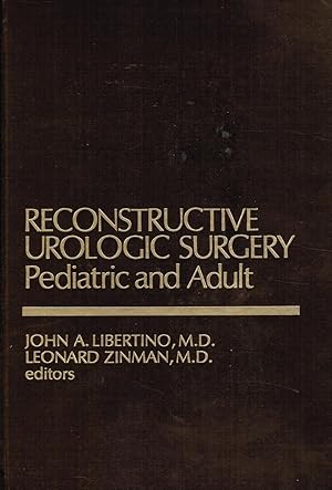 Reconstructive Urologic Surgery: Pediatric and Adult