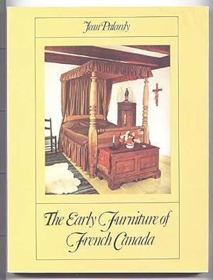 THE EARLY FURNITURE OF FRENCH CANADA.