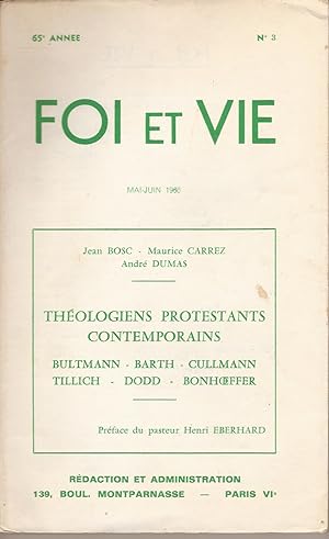 FOI ET VIE 65e Année n° 3 Mai-Juin 1966 : Théologiens protetants contemporains : Bultmann ¿ Barth...