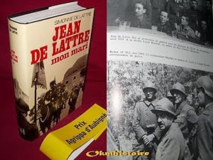 Jean De Lattre, Mon Mari. -------- Tome 1 : 25 septembre 1926 - 8 mai 1945