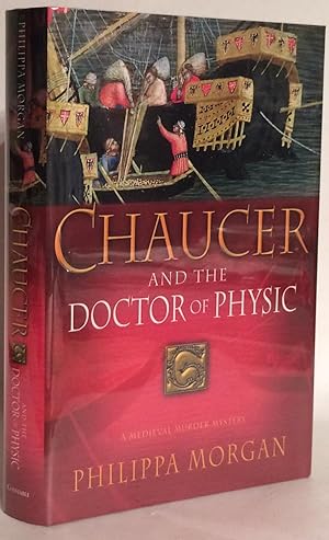 Chaucer and the Doctor of Physic. Signed.