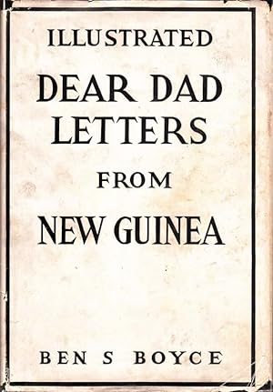 Dear Dad Letters from New Guinea