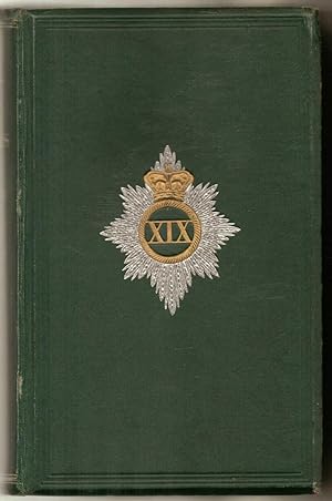 A HISTORY OF THE SERVICES OF THE 19TH REGIMENT , NOW ALEXANDRA, PRINCESS OF WALES'S OWN ( YORKSHI...