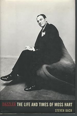 Dazzler the Life and Times of Moss Hart