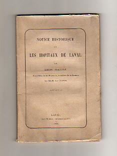 Notice Historique sur les Hôpitaux de Laval (Mayenne).