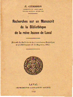 Recherches sur un Manuscrit de la Bibliothèque de la Reine Jeanne de Laval.