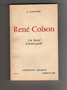 René Colson. Un Rural d'avant-garde.