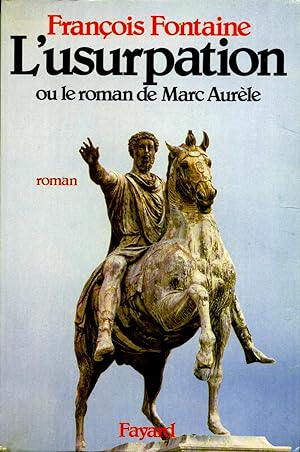L'usurpation ou le roman de Marc-Aurèle Roman