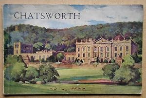 Chatsworth: An Illustrated Survey of the Historic Derbyshire Home of the Dukes of Devonshire.