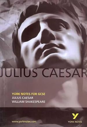 York Notes for GCSE: Julius Caesar, William Shakespeare