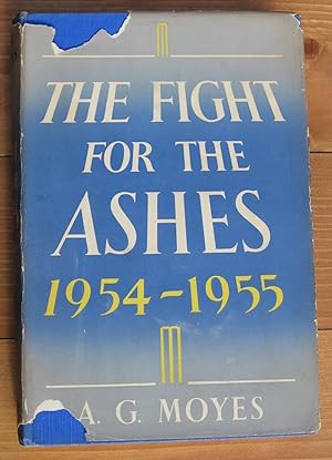 The Fight for the Ashes 1954-1955 - A Critical Account of the English Tour in Australia