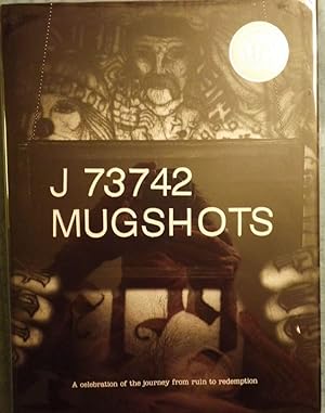 MUGSHOTS: JOURNEY FROM RUIN TO REDEMPTION