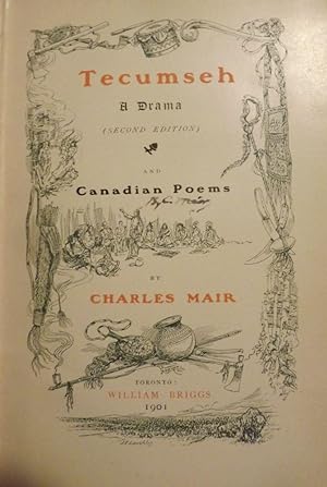 TECUMSEH: A DRAMA AND CANADIAN POEMS