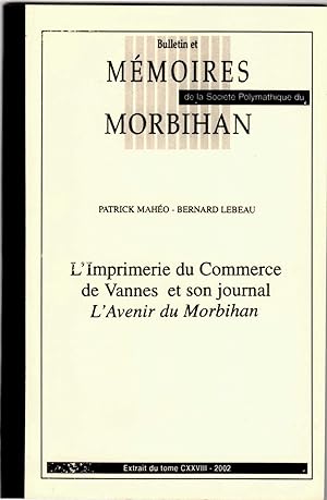 L'Imprimerie du commerce de Vannes et son journal L'Avenir du Morbihan (1883-1963).