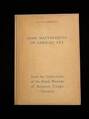 Some Masterpieces of African Art ; from the Collections of the Royal Museum of Belgian Congo Terv...