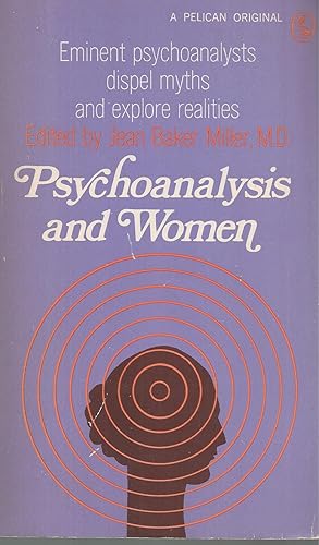 Psychoanalysis And Women Eminent Psychoanalysts Dispel Myths and Explore Realities