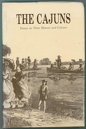 The Cajuns Essays on Their History and Culture