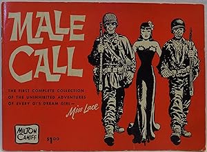 Male Call: The First Complete Collection of the Uninhibited Adventures of Every GI's Dream Girl -...