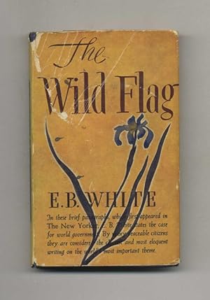 The Wild Flag: Editorials from the New Yorker on Federal World Government and Other Matters - 1st...
