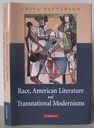 Race, American Literature and Transnational Modernisms.