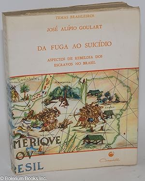 Da fuga ao suicídio (aspectos de reveldia dos escravos no Brasil), pordadas, ilustrações e capa d...