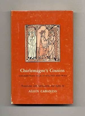 Charlemagne's Cousins: Contemporary Lives of Adalard and Wala -1st Edition/1st Printing