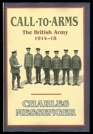 CALL TO ARMS: THE BRITISH ARMY 1914-18.