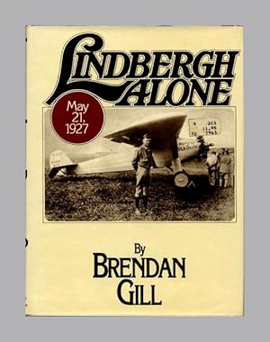 Lindbergh Alone: Charles A. Lindbergh - 1st Edition/1st Printing