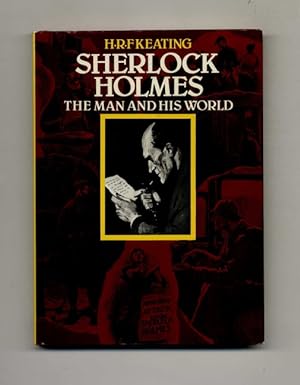 Sherlock Holmes: the Man and His World