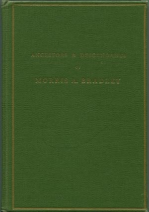 ANCESTORS & DESCENDANTS OF MORRIS A. BRADLEY