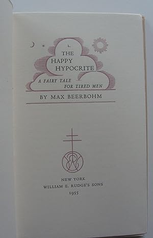 The Happy Hypocrite. A Fairy Tale for Tired Men [one of 100 copies, signed by Rogers]