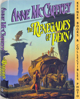The Renegades Of Pern: The Dragonriders Of Pern Series