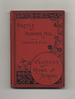 History of the Battle of Bunker's [Breed's] Hill on June 17, 1775