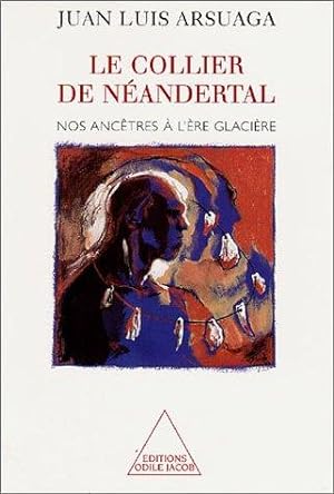Le Collier de Néandertal : Nos ancêtres à l'ère glacière