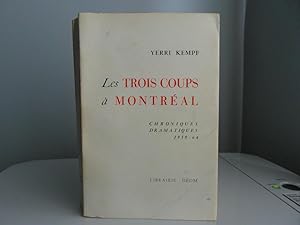 Les trois coups à Montréal. Chroniques dramatiques 1959-64