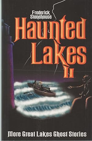 Haunted lakes II More Great Lakes ghost stories
