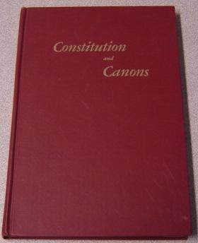 Constitution And Canons For The Government Of The Protestant Episcopal Church In The United State...