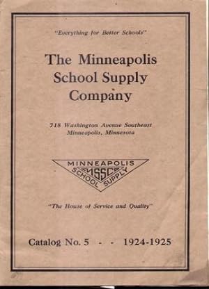 THE MINNEAPOLIS SCHOOL SUPPLY COMPANY Catalog No. 5 1924-1925