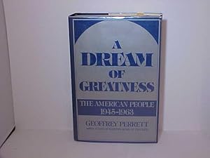 Dream of Greatness: The American People 1945-1963