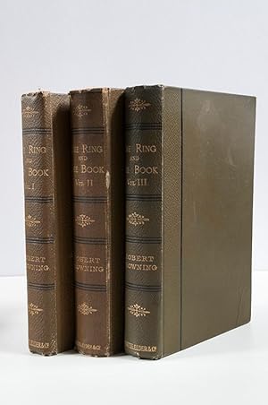 The Ring and the Book. In Three Volumes