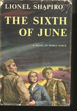 THE SIXTH OF JUNE : A Novel of World War 11