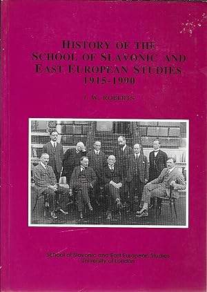 History of the School of Slavonic and East European Studies 1915-1990