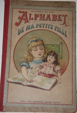Alphabet de ma Petite Fille. Illustre de 6 Gravures en Chromo Bibliotheque des Bebes. Album Indec...