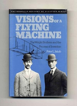 Visions of a Flying Machine - 1st Edition/1st Printing