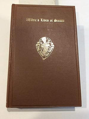 AELFRIC'S LIVES OF SAINTS Being a Set of Sermons on saints' Days Formerly Observed By the English...